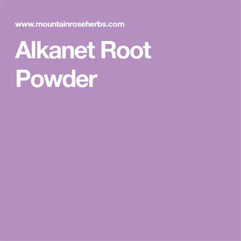 Alkanet Root Powder Mountain Rose Herbs Root Powder