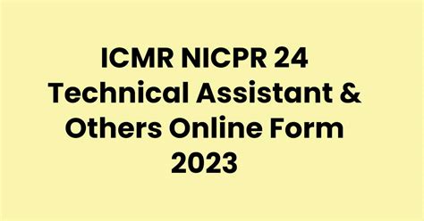 ICMR NICPR 24 Technical Assistant Others Online Form 2023 WIFIGYAN