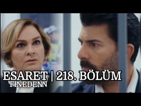 Esaret 218 Bölüm Fragmanı Redemption Episode 218 Promo English