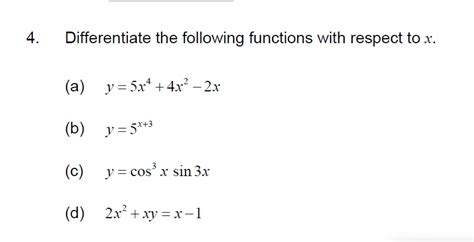 Solved 4 Differentiate The Following Functions With Respect