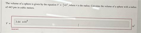 Solved The volume of a sphere is given by the equation | Chegg.com