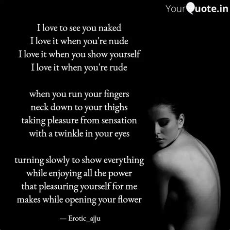 I Love To See You Naked Quotes Writings By Iralibidi