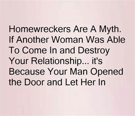 A Quote From The Book Homewreckers Are A Myth If Another Woman Was Able