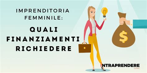 Finanziamenti Imprenditoria Femminile La Lista Completa Aggiornata