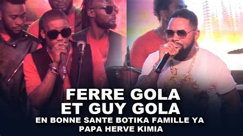 Ferre Gola En Concert Live Guy Gola En Bonne Sant Botika Ferre Kimia