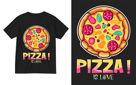 Premium Vector Pizza Is Love T Shirt Design Template Illustration Pizza Tshirt Pizzaslice