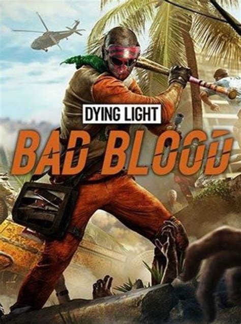 Buy Dying Light Bad Blood Steam Key Global Cheap G A