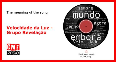 The Story And Meaning Of The Song Velocidade Da Luz Grupo Revela O