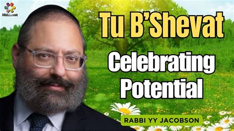 Tu B Shevat Celebrating Potential Rabbi Yy Jacobson Youtube