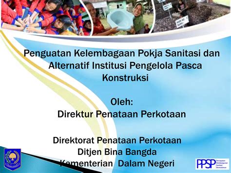 Penguatan Kelembagaan Pokja Sanitasi Di Daerah PPT