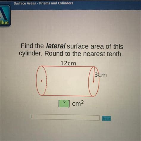 Find The Lateral Surface Area Of This Cylinder Round To The Nearest