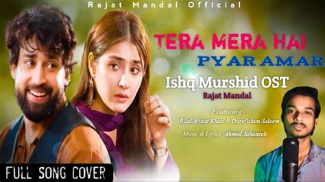 Jaan E Tamana Song Rajat Mandal Tera Mera Hai Pyar Amar Full Song