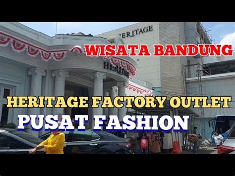 Heritage Bandung Wisata Belanja Di Heritage Factory Outlet Bandung