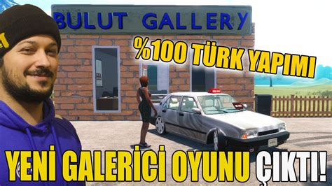 TÜrk Yapimi Yenİ Galerİcİlİk Oyunu Çikti Uyguna TofaŞ Satiyoruz Car