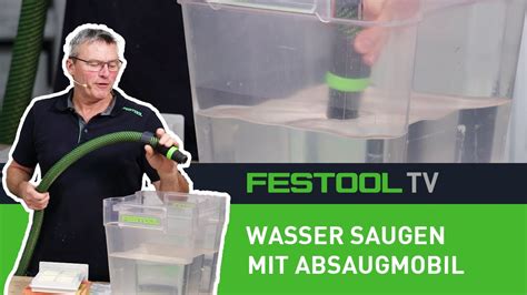 Wasser Saugen Mit Festool Absaugmobilen Festool Tv Folge Youtube