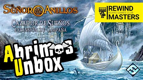 Abrimos El Se Or De Los Anillos Cazador De Sue Os Expansi N De