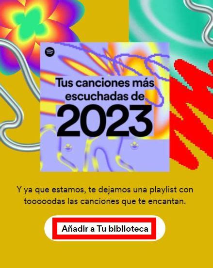 Spotify Wrapped 2023 cómo escuchar la lista con tus canciones