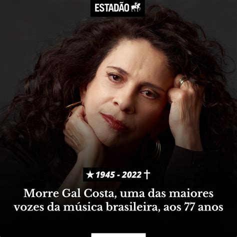 Lili Marcia On Twitter Rt Estadao Urgente Morre Gal Costa Uma Das