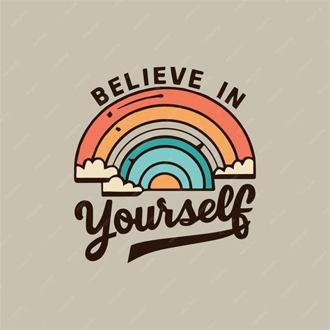 Premium Vector Believe In Yourself Hand Lettering And Typography Motivation Quote