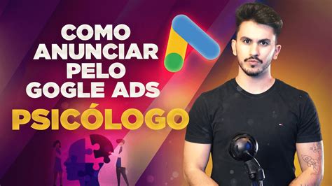 Google Ads Para Psic Logos Como Lotar Sua Agenda De Clientes Youtube