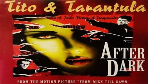 Canciones Traducidas: After Dark - Tito & Tarántula - Rock The Best Music