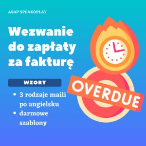 wezwanie do zapłaty po angielsku ASAP Speak And Play