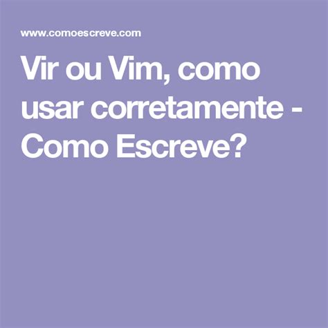 Vir Ou Vim Como Usar Corretamente Como Escreve Vinho Dicas De