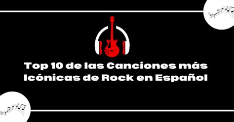 Top 10 Canciones Icónicas En Español I La Vida Es Rock