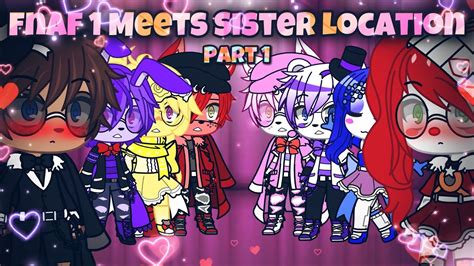 Fnaf Meets Sister Location Part Gacha Club Gabriel Freddy X