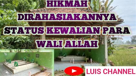 Hikmah Dirahasiakannya Status Kewalian Para Wali Allah YouTube