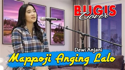 Lagu Bugis Sepanjang Masa Mappoji Anging Lalo Dewi Anjani Versi