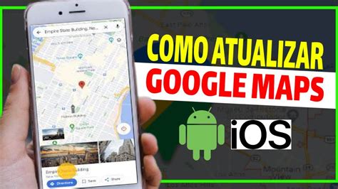 Como Atualizar O Google Maps Android E Ios Youtube