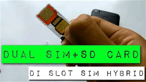 Cara Pakai Dual Sim Sd Card Di Slot Hybrid Tanpa Dibakar Youtube