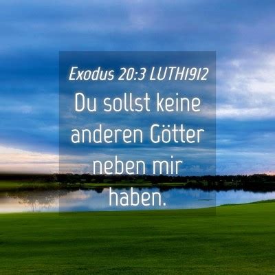 Exodus Luth Du Sollst Keine Anderen G Tter Neben Mir