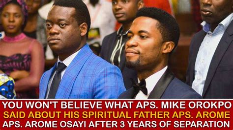 YOU WON T BELIEVE WHAT APS MIKE OROKPO SAID ABOUT HIS SPIRITUAL FATHER