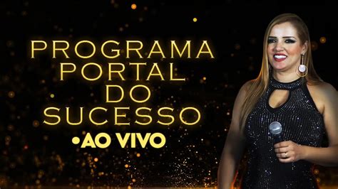 Programa Portal Do Sucesso AO VIVO YouTube