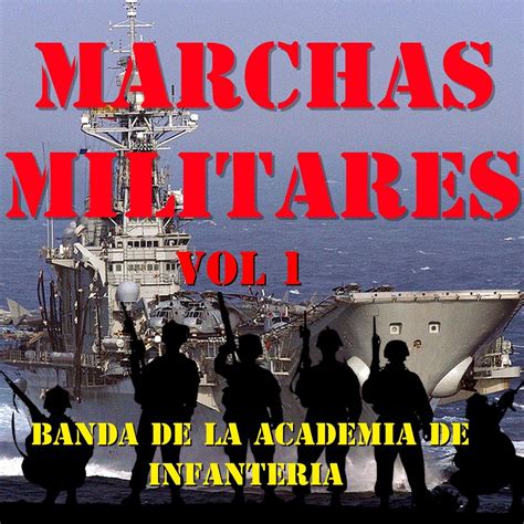 Marchas Militares Vol 1 Álbum de Banda de la Academia de Infantería