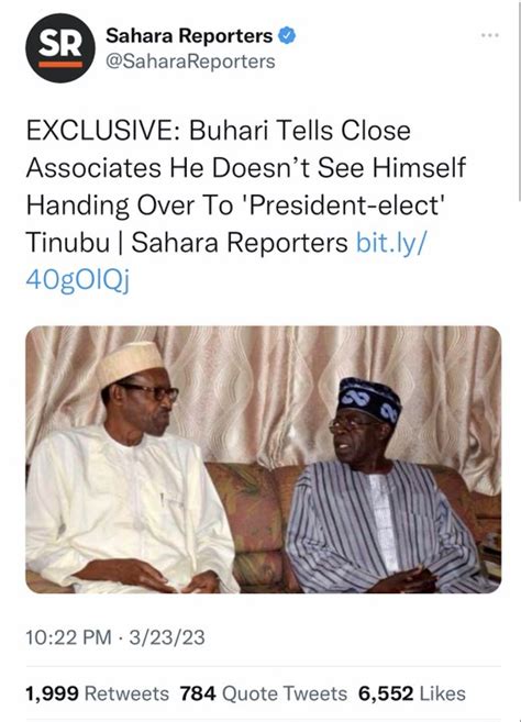 I May Not Hand Over To Tinubu Buhari To Close Associates Sahara