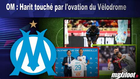 Om Harit Touch Par L Ovation Du V Lodrome Football Maxifoot