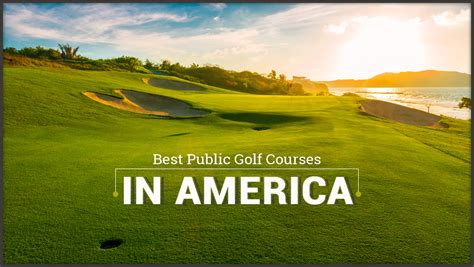 Best Public Golf Courses In America Diygolfcart