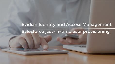 Evidian Identity And Access Management Salesforce Just In Time User