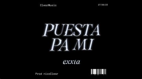 Exxta Puesta Pa Mi Prod Nicoclearoficial Youtube