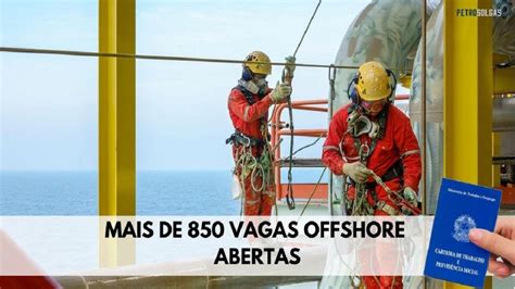 Mais de 850 vagas offshore disponíveis para candidatos de nível