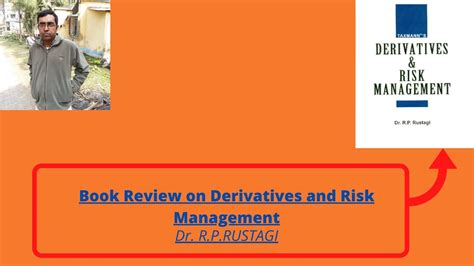 Book Review Derivatives And Risk Management Dr R P Rustagi