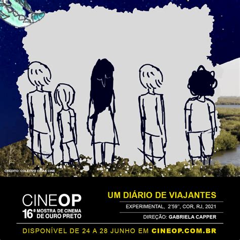 Um Di Rio De Viajante Mostra Educa O Do Cineop Coluni Uff