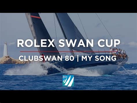 Rolex Swan Cup Clubswan My Song Youtube