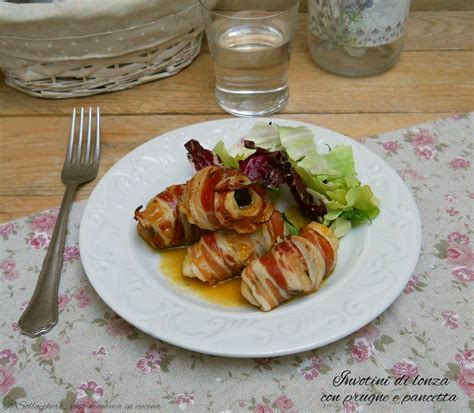 Involtini Di Lonza Con Prugne E Pancetta Affumicata Secondo Semplicissimo