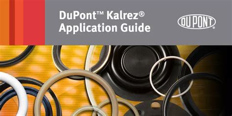 Kalrez® Application Guide Dupont™ Kalrez® Dupont Usa