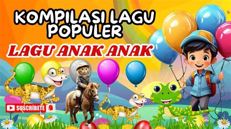 Kompilasi Naik Delman Lagu Anak Anak Lagu Anak Indonesia Populer