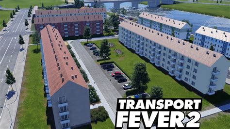 Transport Fever Modvorstellung Wohnbl Cke Youtube